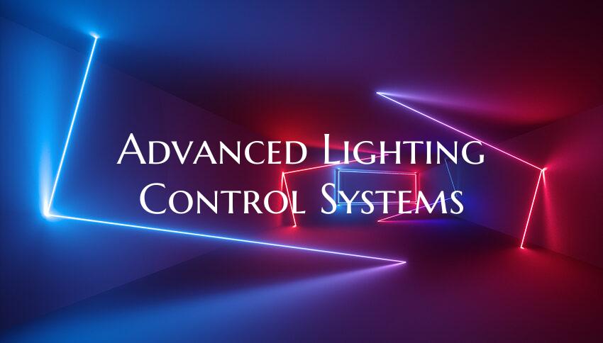 Advanced Lighting Control Systems