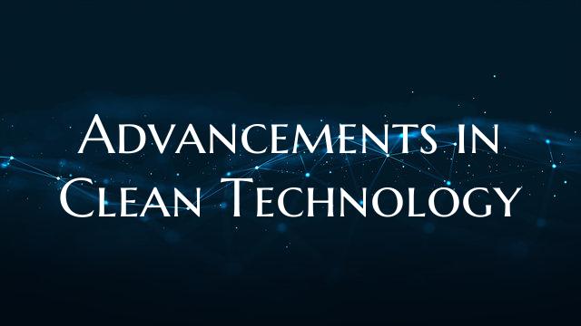 Advancements in Clean Technology
