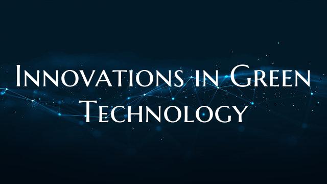 Innovations in Green Technology
