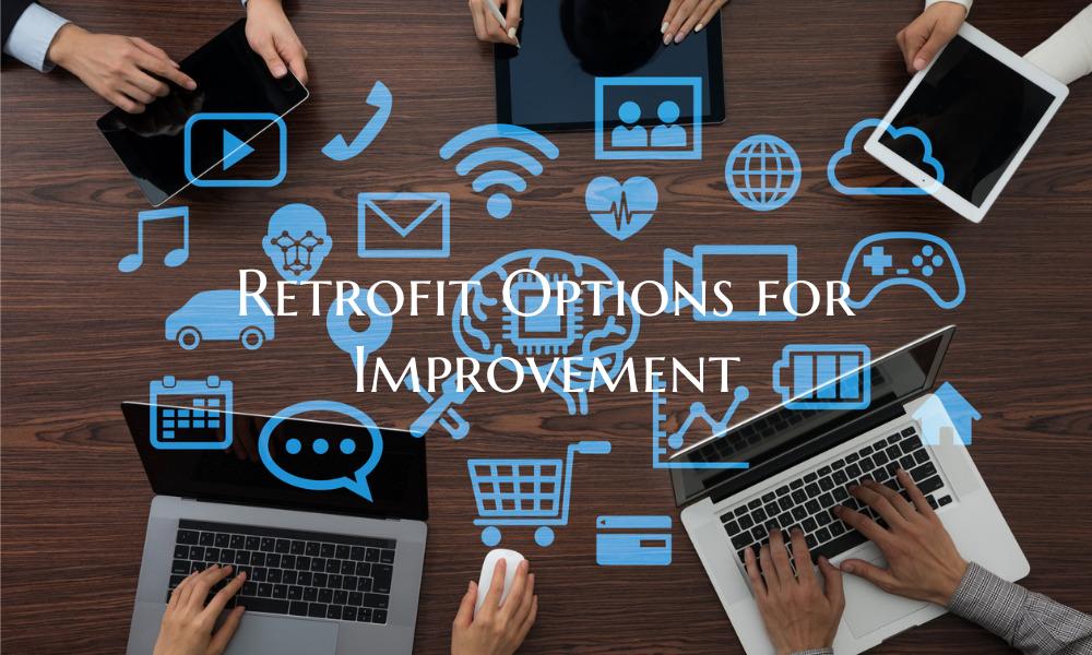 Retrofit Options for Improvement