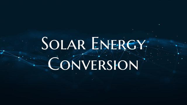 Solar Energy Conversion