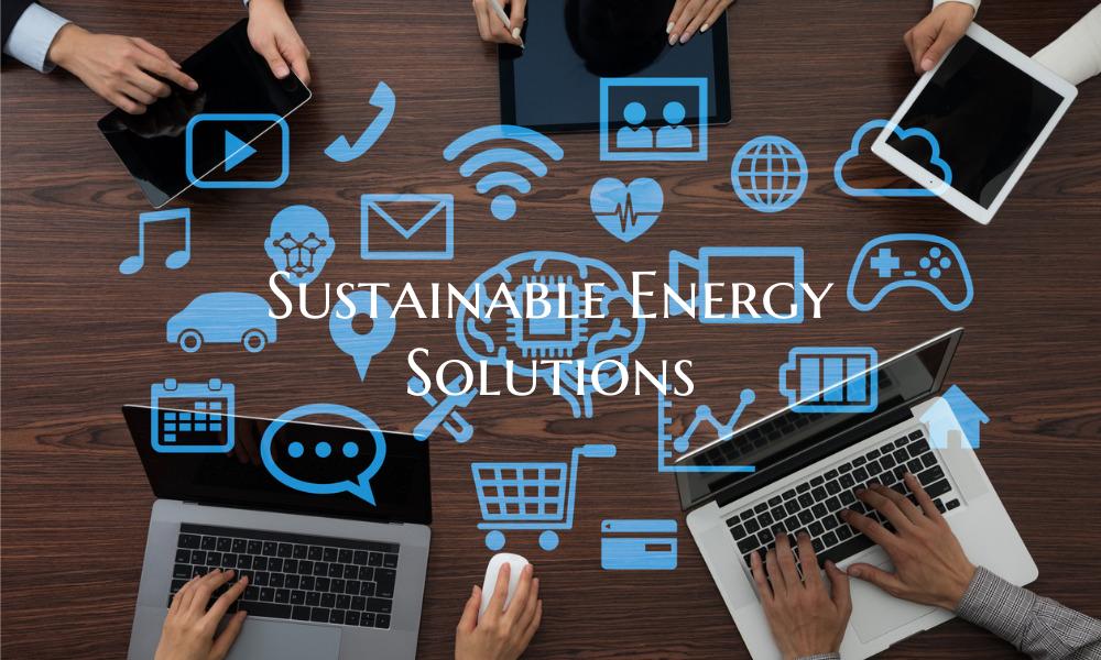 Sustainable Energy Solutions